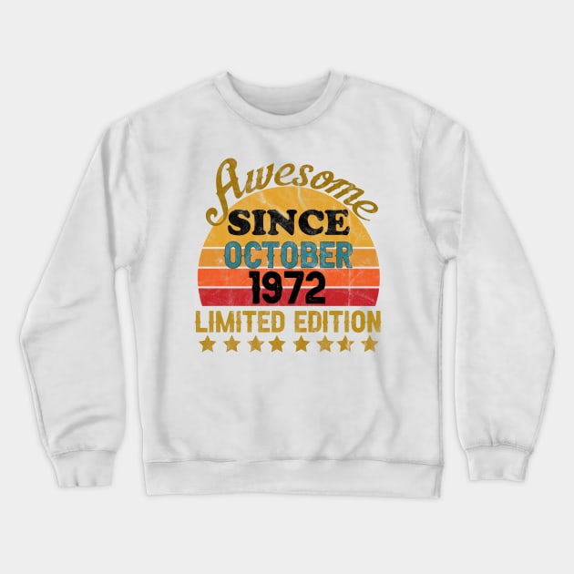 Awesome Since October 1972 50 Year Old 49th Birthday gift Crewneck Sweatshirt by yalp.play